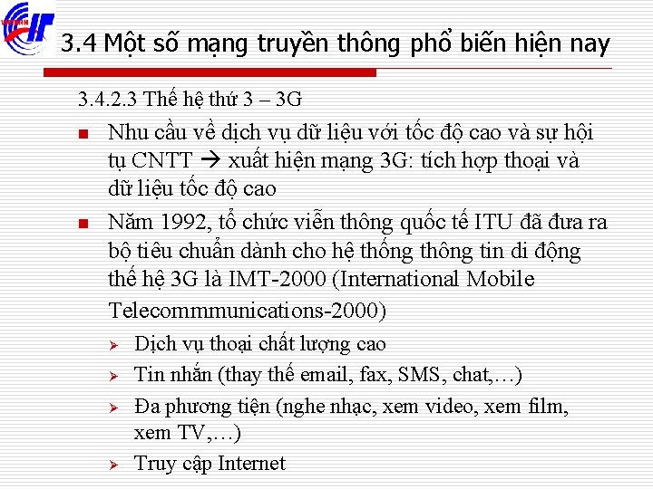 3. 4 Một số mạng truyền thông phổ biến hiện nay 3. 4. 2.