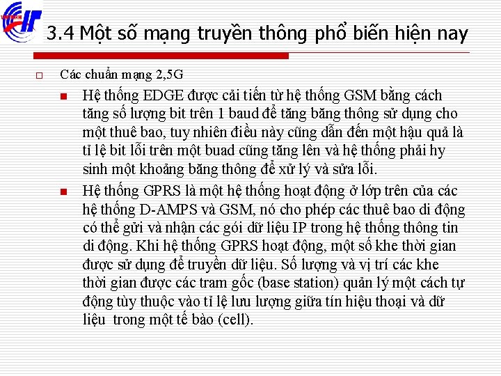 3. 4 Một số mạng truyền thông phổ biến hiện nay o Các chuẩn