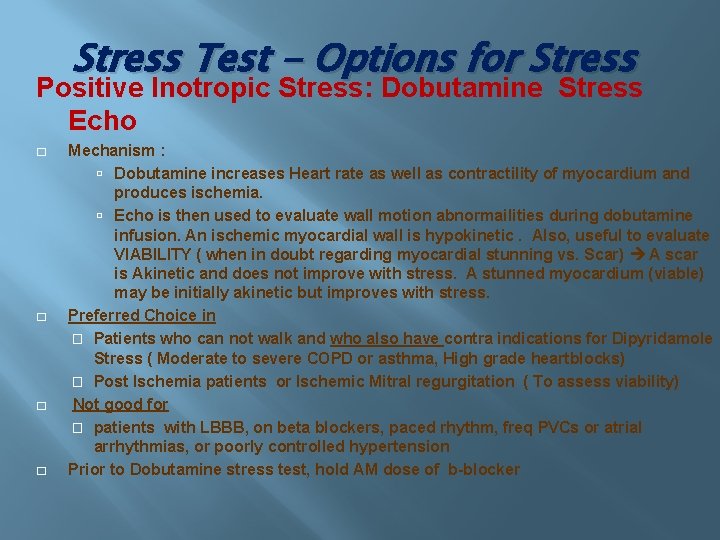 Stress Test - Options for Stress Positive Inotropic Stress: Dobutamine Stress Echo � �