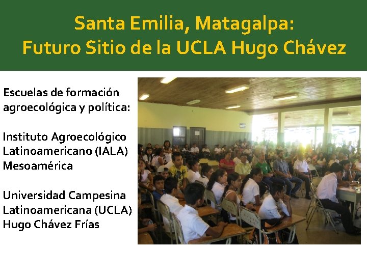 Santa Emilia, Matagalpa: Futuro Sitio de la UCLA Hugo Chávez Escuelas de formación agroecológica