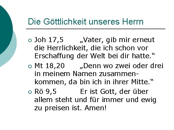 Die Göttlichkeit unseres Herrn ¡ ¡ ¡ Joh 17, 5 „Vater, gib mir erneut
