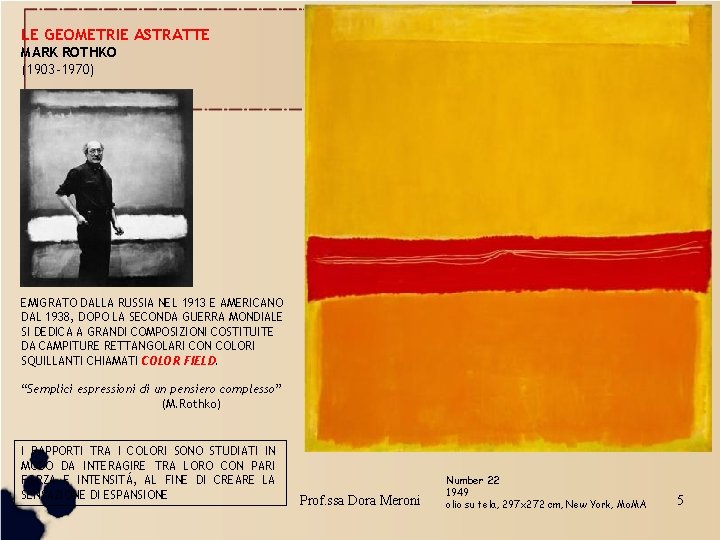 LE GEOMETRIE ASTRATTE MARK ROTHKO (1903 -1970) EMIGRATO DALLA RUSSIA NEL 1913 E AMERICANO