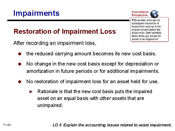 Impairments Restoration of Impairment Loss After recording an impairment loss, u the reduced carrying