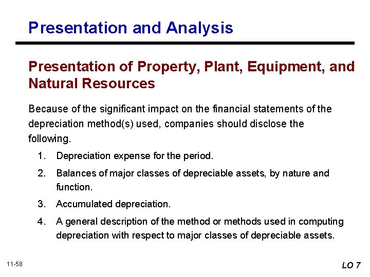 Presentation and Analysis Presentation of Property, Plant, Equipment, and Natural Resources Because of the
