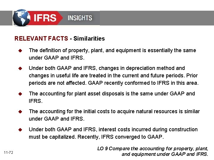 RELEVANT FACTS - Similarities 11 -72 u The definition of property, plant, and equipment