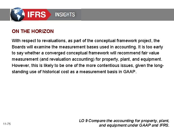 ON THE HORIZON With respect to revaluations, as part of the conceptual framework project,