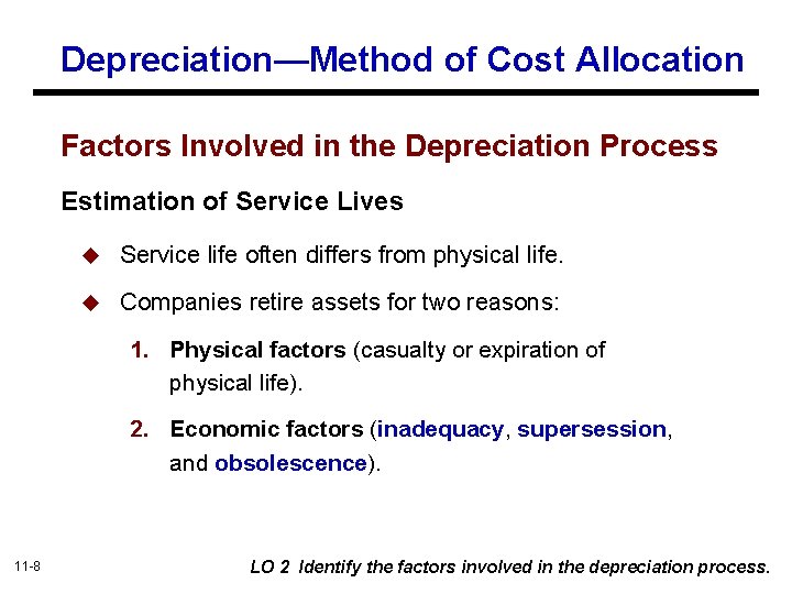 Depreciation—Method of Cost Allocation Factors Involved in the Depreciation Process Estimation of Service Lives