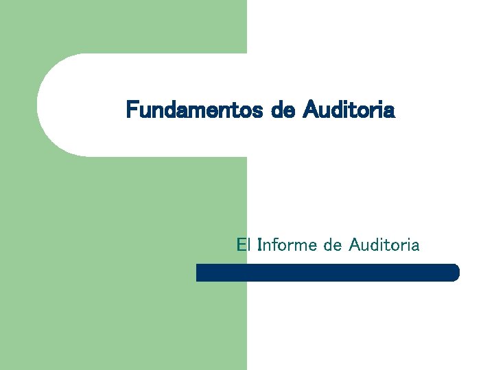 Fundamentos de Auditoria El Informe de Auditoria 