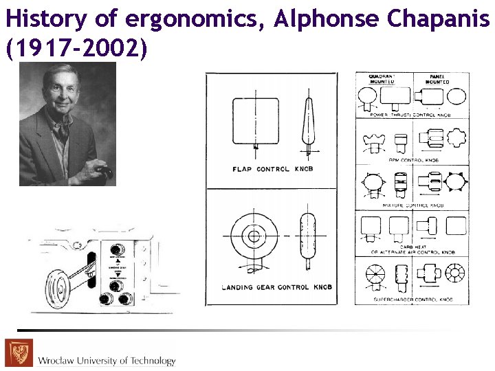 History of ergonomics, Alphonse Chapanis (1917 -2002) 