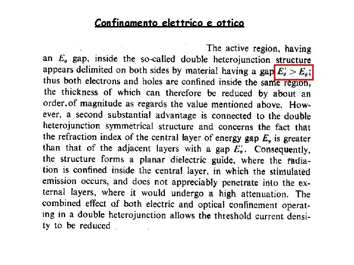 Confinamento elettrico e ottico Confinamento elettrico e ottico