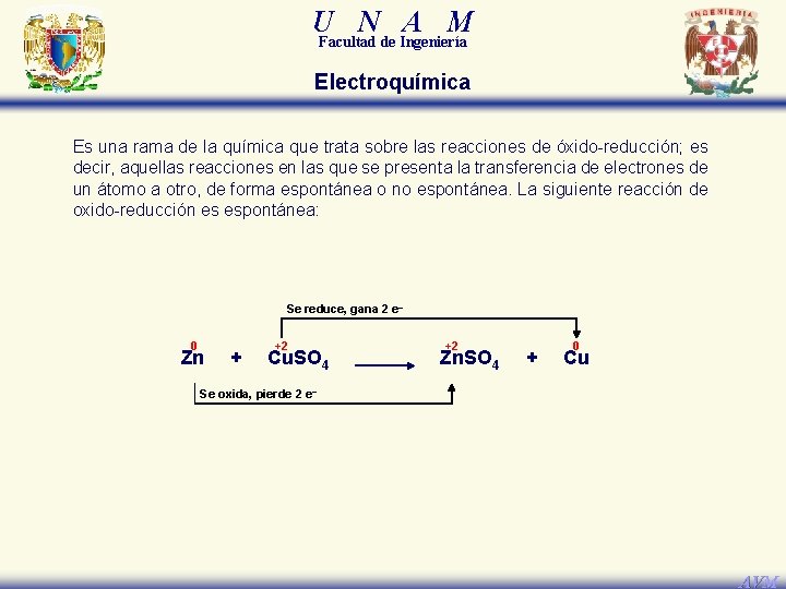 U N A M Facultad de Ingeniería Electroquímica Es una rama de la química