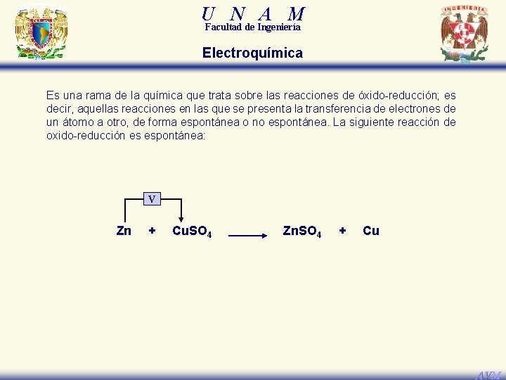 U N A M Facultad de Ingeniería Electroquímica Es una rama de la química