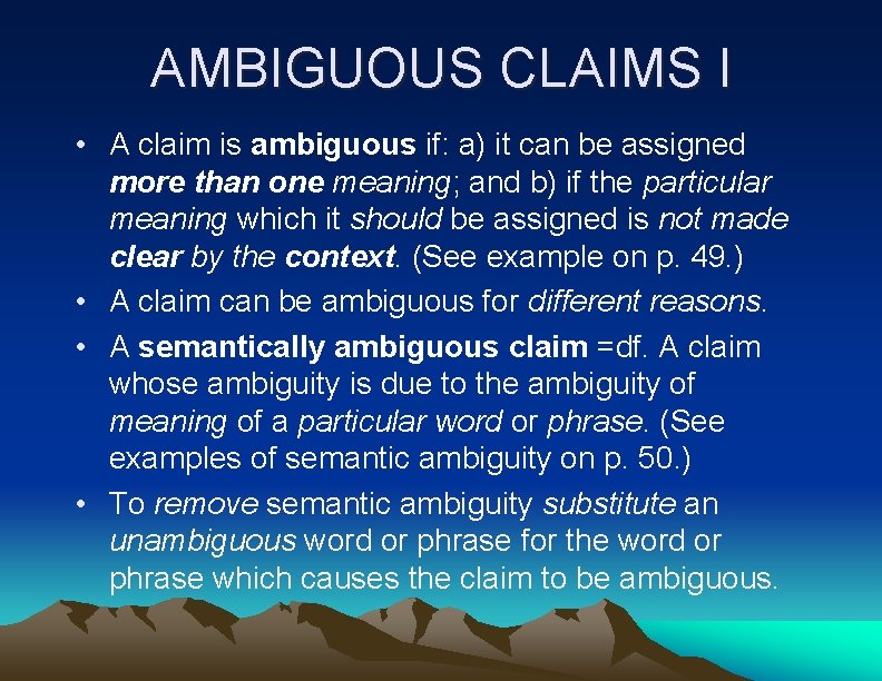 AMBIGUOUS CLAIMS I • A claim is ambiguous if: a) it can be assigned