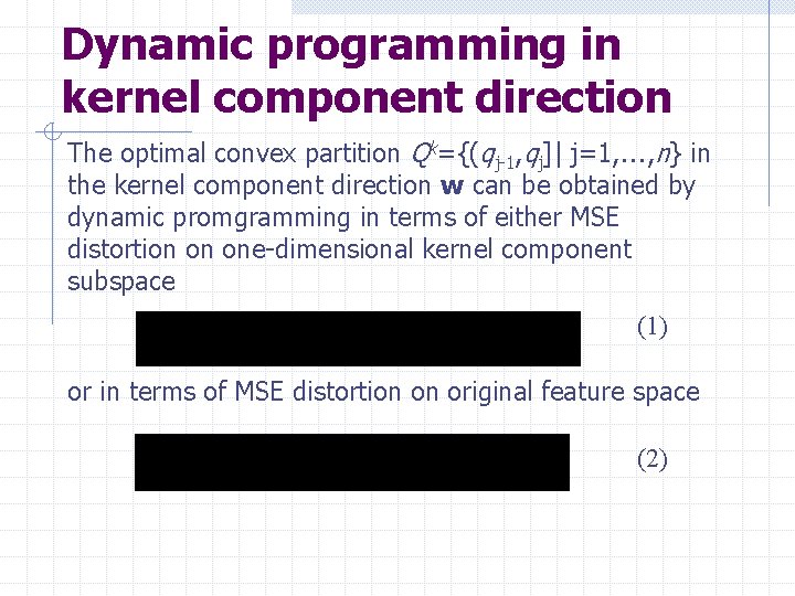 Dynamic programming in kernel component direction The optimal convex partition Qk={(qj-1, qj]| j=1, ,