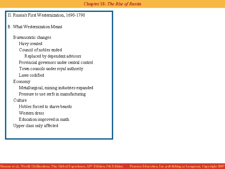 Chapter 18: The Rise of Russia II. Russia's First Westernization, 1690 -1790 B. What
