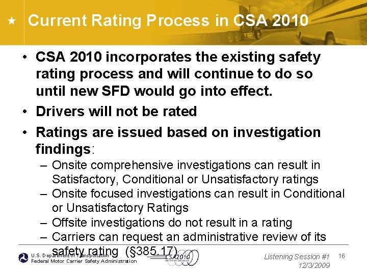 Current Rating Process in CSA 2010 • CSA 2010 incorporates the existing safety rating