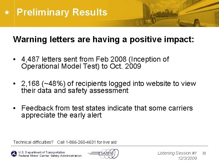 Preliminary Results Warning letters are having a positive impact: • 4, 487 letters sent