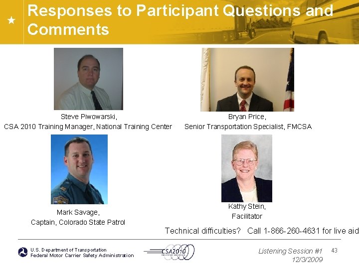 Responses to Participant Questions and Comments Steve Piwowarski, CSA 2010 Training Manager, National Training