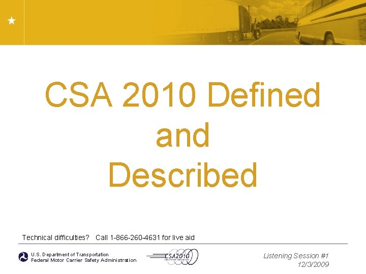 CSA 2010 Defined and Described Technical difficulties? Call 1 -866 -260 -4631 for live