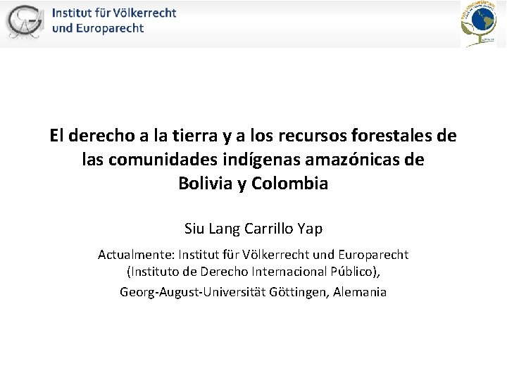 El derecho a la tierra y a los recursos forestales de las comunidades indígenas