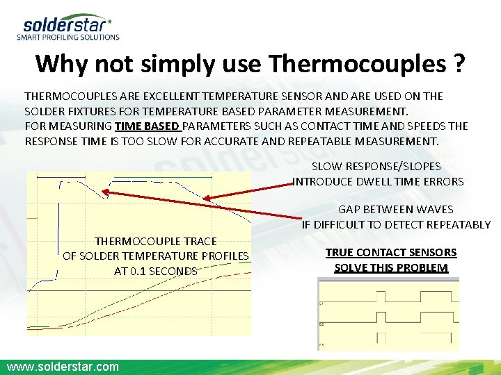 Why not simply use Thermocouples ? THERMOCOUPLES ARE EXCELLENT TEMPERATURE SENSOR AND ARE USED