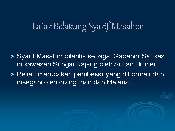 Latar Belakang Syarif Masahor dilantik sebagai Gabenor Sarikes di kawasan Sungai Rajang oleh Sultan