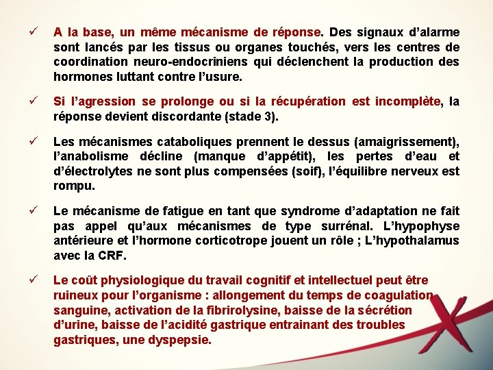 ü A la base, un même mécanisme de réponse. Des signaux d’alarme sont lancés