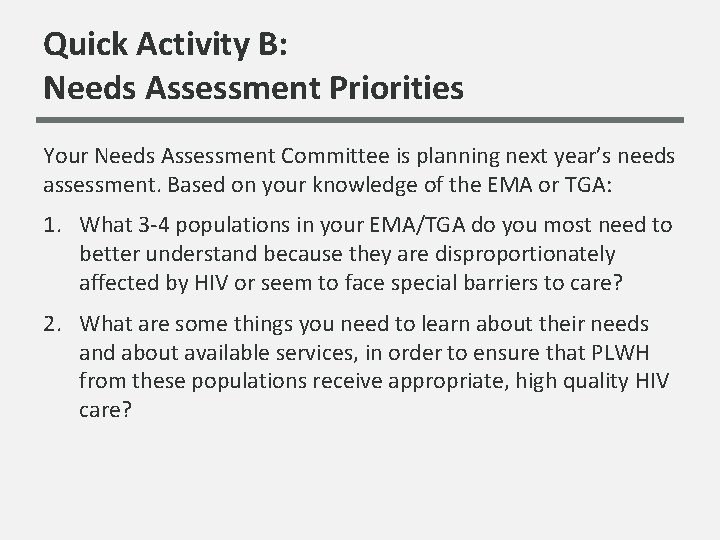 Quick Activity B: Needs Assessment Priorities Your Needs Assessment Committee is planning next year’s Quick Activity B: Needs Assessment Priorities Your Needs Assessment Committee is planning next year’s