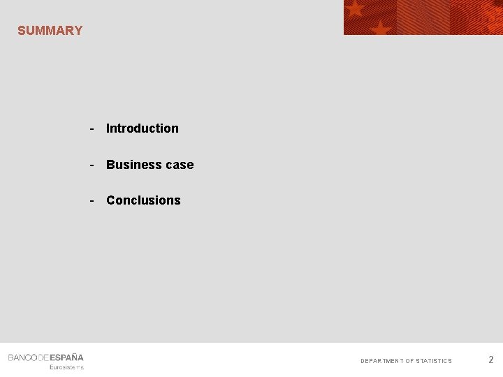 SUMMARY - Introduction - Business case - Conclusions DEPARTMENT OF STATISTICS 2 