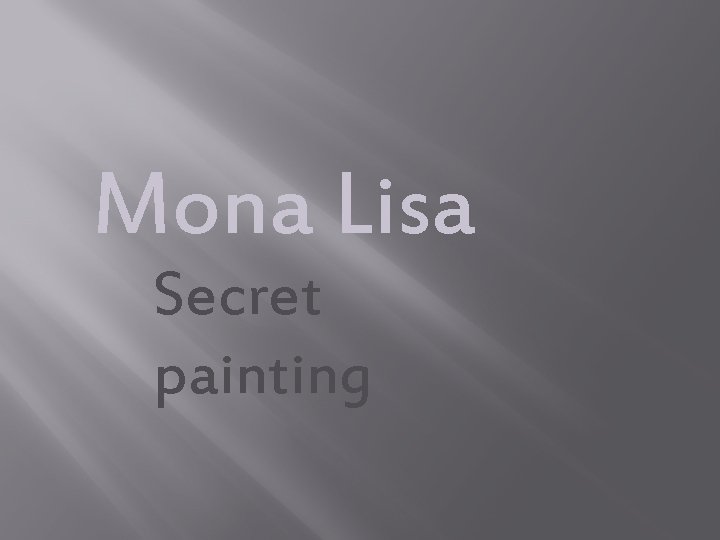 Mona Lisa Secret painting 