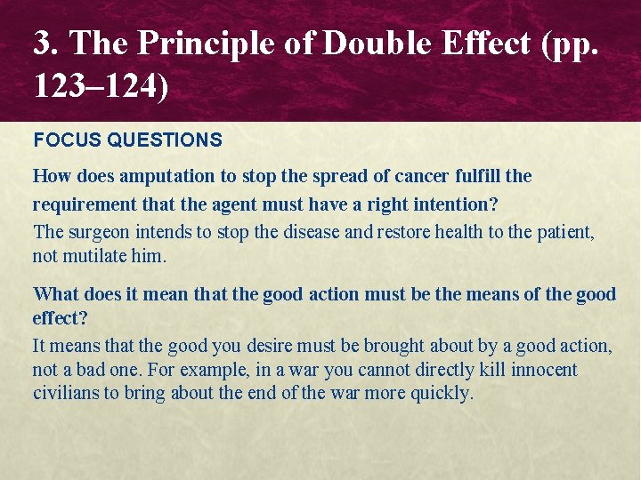 3. The Principle of Double Effect (pp. 123– 124) FOCUS QUESTIONS How does amputation 3. The Principle of Double Effect (pp. 123– 124) FOCUS QUESTIONS How does amputation