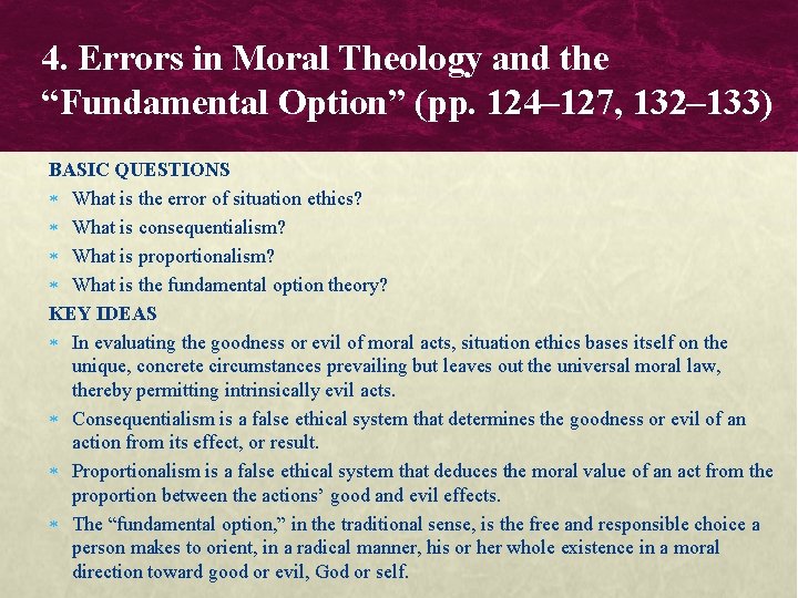 4. Errors in Moral Theology and the “Fundamental Option” (pp. 124– 127, 132– 133) 4. Errors in Moral Theology and the “Fundamental Option” (pp. 124– 127, 132– 133)