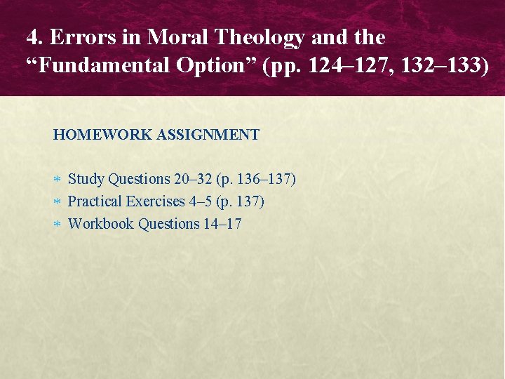 4. Errors in Moral Theology and the “Fundamental Option” (pp. 124– 127, 132– 133) 4. Errors in Moral Theology and the “Fundamental Option” (pp. 124– 127, 132– 133)