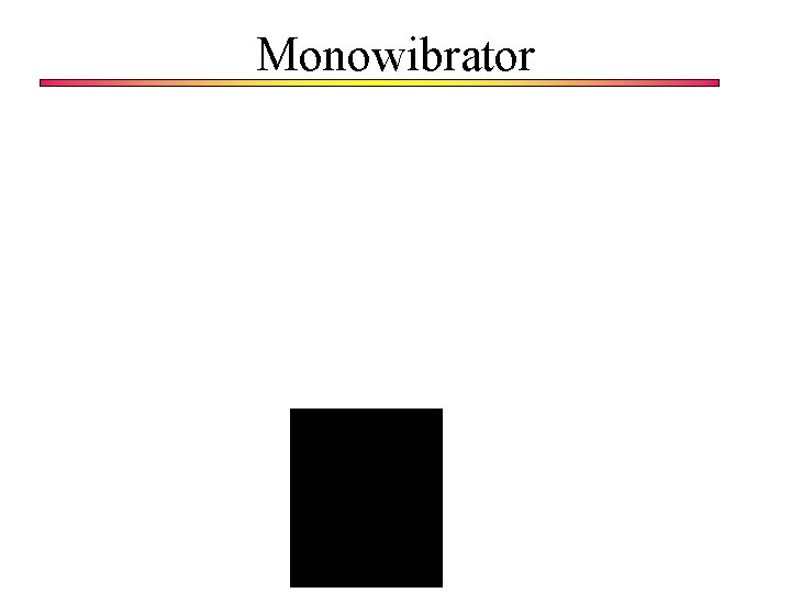 Monowibrator 