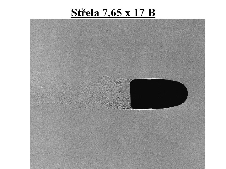 Střela 7, 65 x 17 B 