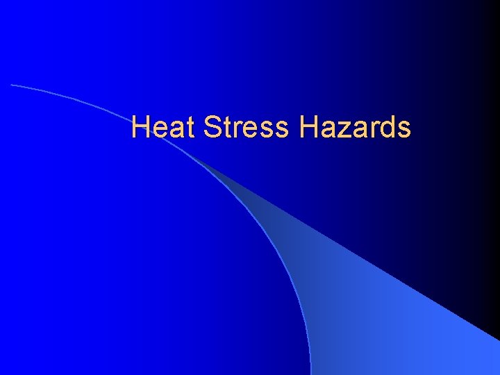 Heat Stress Hazards 