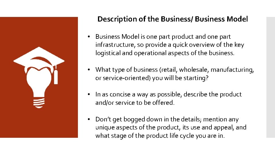 Description of the Business/ Business Model • Business Model is one part product and