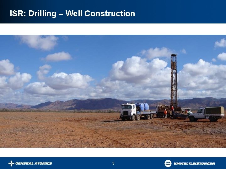 ISR: Drilling – Well Construction 3 