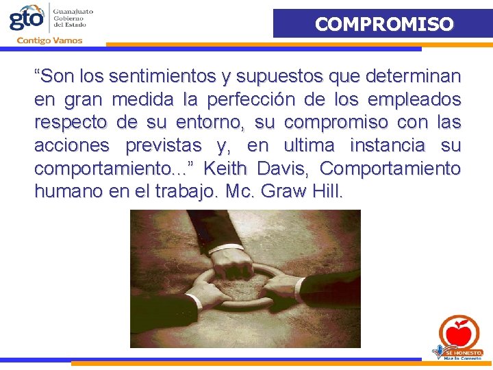 COMPROMISO “Son los sentimientos y supuestos que determinan en gran medida la perfección de COMPROMISO “Son los sentimientos y supuestos que determinan en gran medida la perfección de