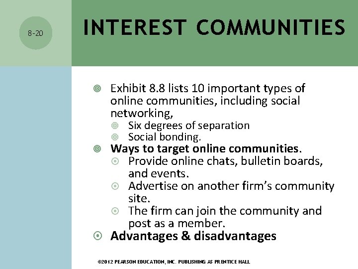8 -20 INTEREST COMMUNITIES Exhibit 8. 8 lists 10 important types of online communities, 8 -20 INTEREST COMMUNITIES Exhibit 8. 8 lists 10 important types of online communities,