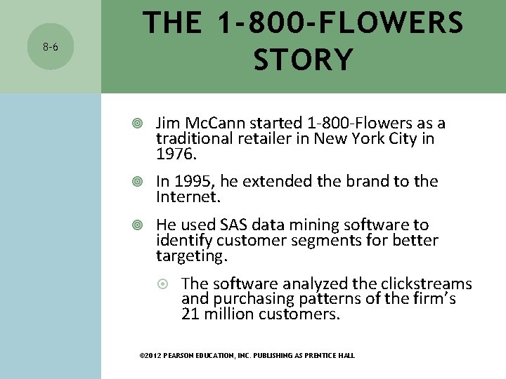 8 -6 THE 1 -800 -FLOWERS STORY Jim Mc. Cann started 1 -800 -Flowers 8 -6 THE 1 -800 -FLOWERS STORY Jim Mc. Cann started 1 -800 -Flowers
