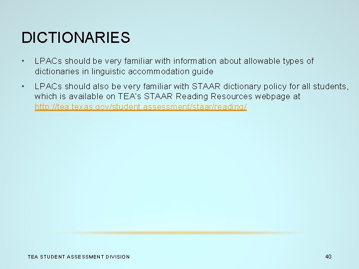 DICTIONARIES • LPACs should be very familiar with information about allowable types of dictionaries