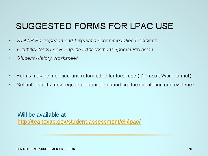 SUGGESTED FORMS FOR LPAC USE • STAAR Participation and Linguistic Accommodation Decisions • Eligibility