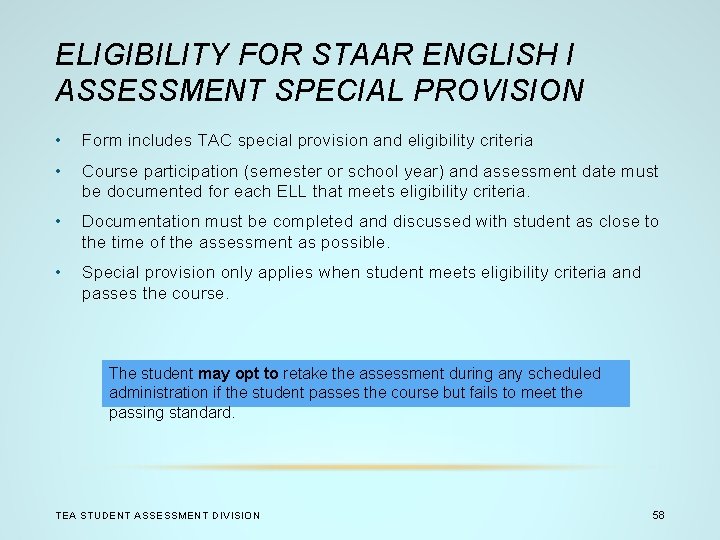 ELIGIBILITY FOR STAAR ENGLISH I ASSESSMENT SPECIAL PROVISION • Form includes TAC special provision