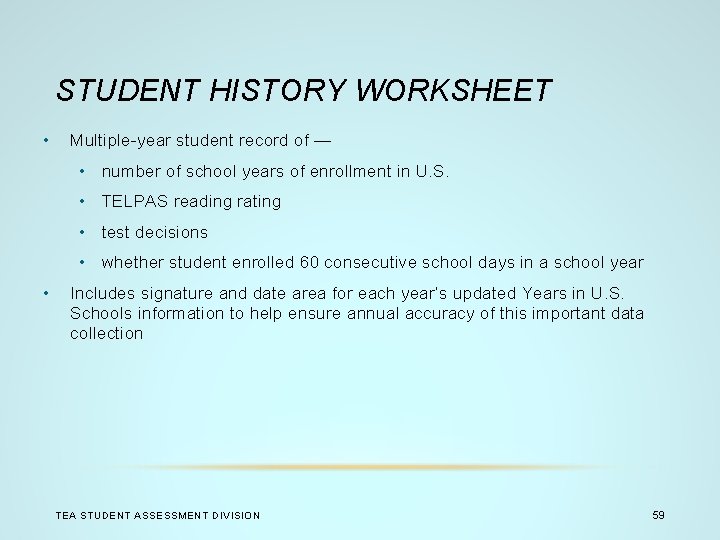 STUDENT HISTORY WORKSHEET • Multiple-year student record of — • number of school years