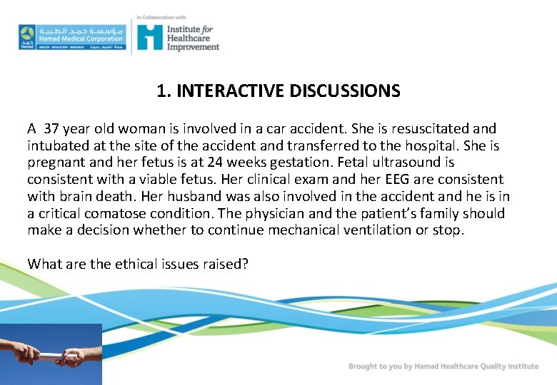 1. INTERACTIVE DISCUSSIONS A 37 year old woman is involved in a car accident. 1. INTERACTIVE DISCUSSIONS A 37 year old woman is involved in a car accident.