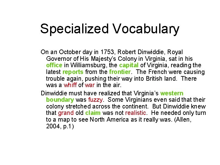 Specialized Vocabulary On an October day in 1753, Robert Dinwiddie, Royal Governor of His