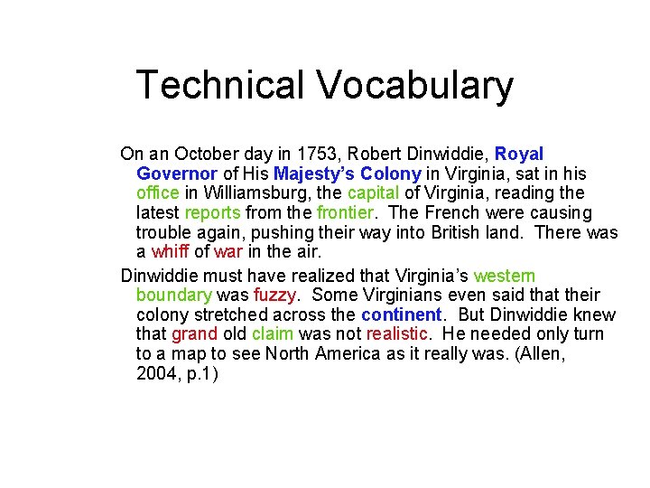 Technical Vocabulary On an October day in 1753, Robert Dinwiddie, Royal Governor of His