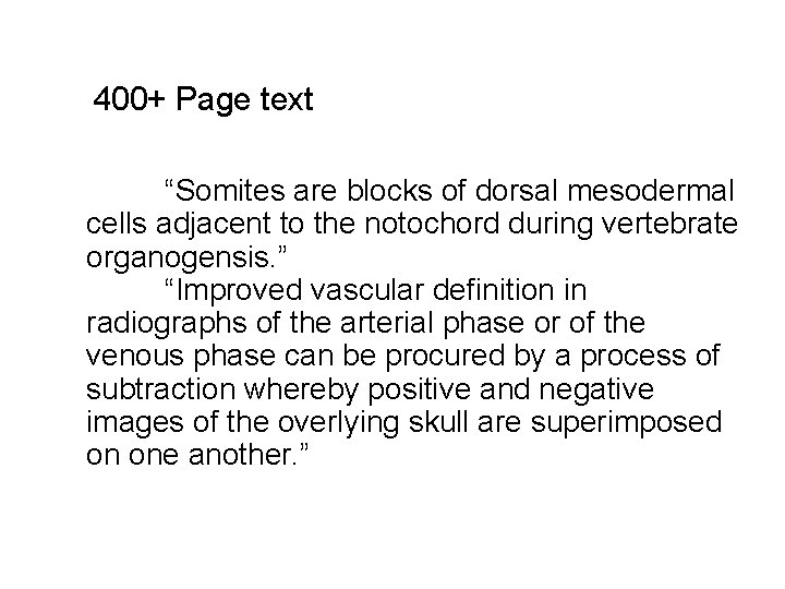 400+ Page text “Somites are blocks of dorsal mesodermal cells adjacent to the notochord