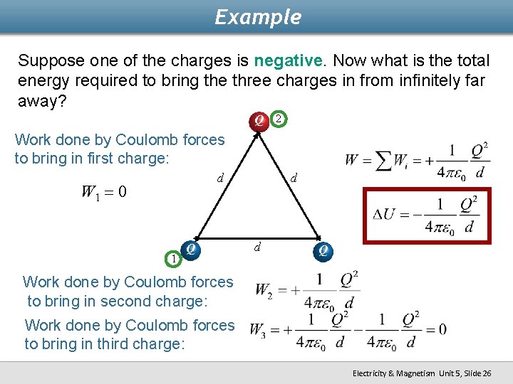 Example Suppose one of the charges is negative. Now what is the total energy